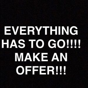 MAKE AN OFFER!!! EVERYTHING NEEDS TO GO!!